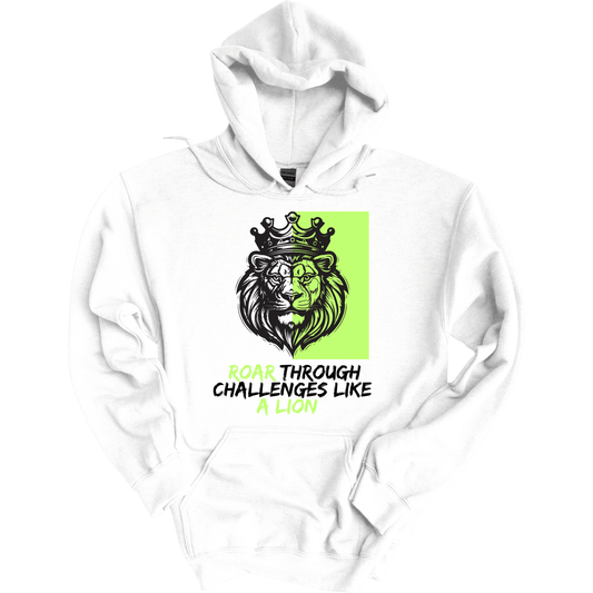 Roar Through Challenges Hoodie Sweatshirt | Youth & Adult